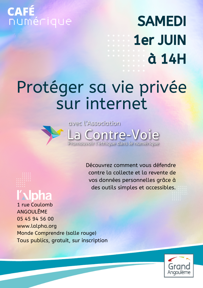 Une affiche de café numérique titrée « Protéger sa vie privée sur Internet avec l’association La Contre-Voie », datée « samedi 1er juin à 14h », signée par l’Alpha, médiathèque d’Angoulême 