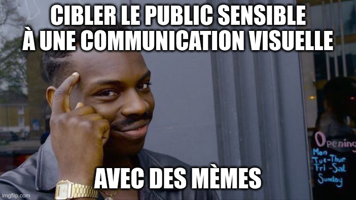 Mème “Smart Guy” : Cibler le public sensible à une communication visuelle… avec des mèmes